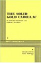 The Solid Gold Cadillac - George S. Kaufman