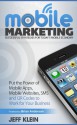 Mobile Marketing: Successful Strategies for Today's Mobile Economy - Jeff Klein, Brian Anderson