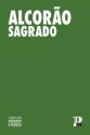 Alcorão Sagrado (Livros que mudaram o mundo, #20) - Anonymous, Samir El Hayek