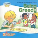 Help Me Be Good About Being Greedy - Joy Berry