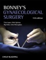 Bonney's Gynaecological Surgery - Tito Lopes, Nick Spirtos, Raj Naik, John M. Monaghan