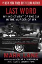 Last Word: My Indictment of the CIA in the Murder of JFK - Mark Lane, Robert K. Tanenbaum, Oliver Stone