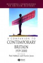 A Companion to Contemporary Britain 1939-2000 - Paul Addison