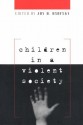 Children in a Violent Society - Joy D. Osofsky, Peter Scharf