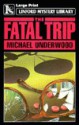 The Fatal Trip - Michael Underwood