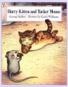 Harry Kitten and Tucker Mouse - George Selden, Garth Williams