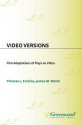 Video Versions: Film Adaptations of Plays on Video - Thomas L. Erskine, James Welsh