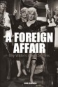 A Foreign Affair (Film Europa) (FILM EUROPA: German Cinema in an International Context) - Gerd Gemünden, Gerd Gem'unden