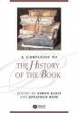 A Companion to the History of the Book - Simon Eliot, Jonathan Rose