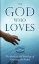 The God Who Loves - Martin R. Dehaan, Mart De Haan, RBC Ministries, Stan Myers, Bill Crowder