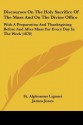 Discourses on the Holy Sacrifice of the Mass and on the Divine Office: With a Preparation and Thanksgiving Before and After Mass for Every Day in the - Alphonsus Maria de Liguori, James Jones