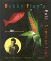 Bobby Flay's Bold American Food - Bobby Flay, Joan Schwartz