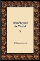 Wood Beyond the World - William Morris