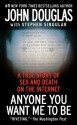 Anyone You Want Me to Be: A True Story of Sex and Death on the Internet - John E. (Edward) Douglas, Stephen Singular