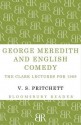 George Meredith and English Comedy: The Clark Lectures for 1969 - V.S. Pritchett