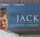 Jack: A Life Like No Other - Geoffrey Perret, Dick Hill