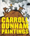 Carroll Dunham Paintings - Carroll Dunham, Klaus Kertess, Lisa Phillips, A.M. Homes