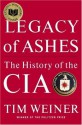 Legacy of Ashes: The History of the CIA - Tim Weiner