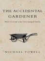 The Accidental Gardener - Michael Powell