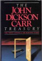 The John Dickson Carr Treasury The Three Coffins, The Burning Court - John Dickson Carr