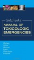 Goldfrank's Manual of Toxicologic Emergencies - Robert S. Hoffman, Lewis S. Nelson, Mary Ann Howland