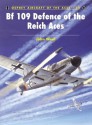 Bf 109 Defence of the Reich Aces - John Weal