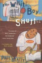 White Boy Shuffle - Paul Beatty