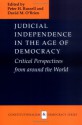 Judicial Independence in the Age of Democracy: Critical Perspectives from around (Constitutionalism and Democracy Series) - Peter H. Russell