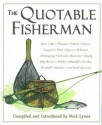 The Quotable Fisherman - Nick Lyons