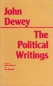 The Political Writings - John Dewey, Debra (Ed.) Morris, Ian (Ed.) Shapiro, Ian Shapiro