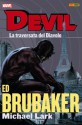 Devil: La traversata del diavolo - Ed Brubaker, Michael Lark