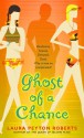 Ghost of a Chance - Laura Peyton Roberts