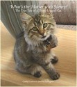 What's the Matter with Henry? The True Tale of a Three-legged Cat - Cathy Conheim