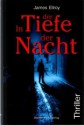 In der Tiefe der Nacht - James Ellroy