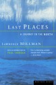 Last Places: A Journey in the North - Lawrence Millman, Paul Theroux