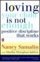 Loving Your Child Is Not Enough: Positive Discipline That Works - Nancy Samalin, Martha M. Jablow, Martha Moraghan Jablow