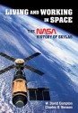 Living and Working in Space: The NASA History of Skylab - W. David Compton, Charles D. Benson, Paul Dickson