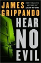 Hear No Evil - James Grippando