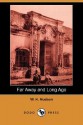 Far Away and Long Ago (Dodo Press) - William Henry Hudson