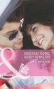 Welcome Home, Bobby Winslow (Mills & Boon Cherish) (Welcome to Destiny - Book 2) - Christyne Butler