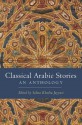 Classical Arabic Stories: An Anthology - Salma Khadra Jayyusi