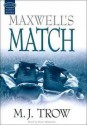 Maxwell's Match - M.J. Trow, Peter Wickham