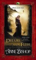 Dreams Made Flesh - Anne Bishop