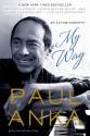 My Way: An Autobiography - Paul Anka, David Dalton