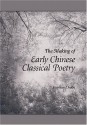 The Making of Early Chinese Classical Poetry - Stephen Owen