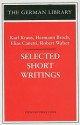 Selected Short Writings: Karl Kraus, Hermann Broch, Elias Canetti, Robert Walser - Dirck Linck, Hermann Broch, Elias Canetti, Robert Walser