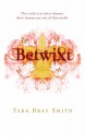 Betwixt - Tara Bray Smith