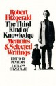 The Third Kind of Knowledge: Memoirs & Selected Writings - Robert Fitzgerald, Penelope Laurans Fitzgerald