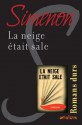 La neige était sale (French Edition) - Georges Simenon