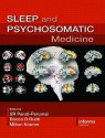 Sleep and Psychosomatic Medicine - S.R. Pandi-Perumal, Rocco R. Ruoti, Milton Kramer